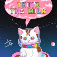 THINK THA MILK