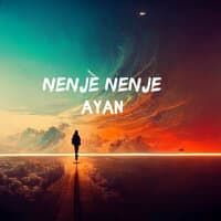 Nenje Nenje - Ayan