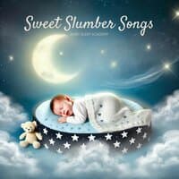 Sweet Slumber Songs: Calming Lullabies for Babies