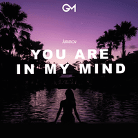 You Are in My Mind