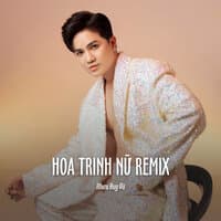 Hoa Trinh Nữ Remix