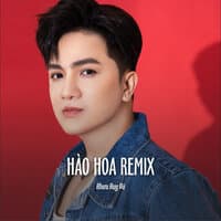 Hào Hoa Remix