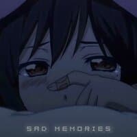 SAD MEMORIES