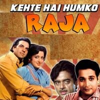 KAHTEY HAIN MUJHKO RAJA