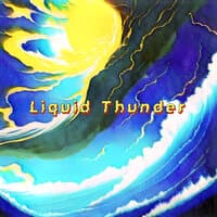 Liquid Thunder