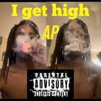 I Get High