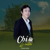 Chỉ Là Kỷ Niệm