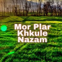 Mor Plar Khkule Nazam