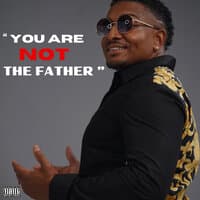 You Are Not the Father