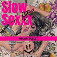 Slow Sexxx