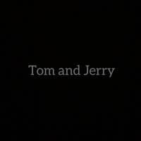 Tom and Jerry