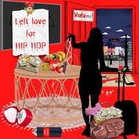 Left Love for Hip Hop, Vol. 1