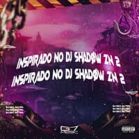 Inspirado no Dj Shadow Zn 2