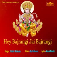 Hey Bajrangi Jai Bajrangi