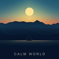 Calm World