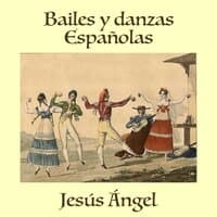 Bailes y danzas españolas