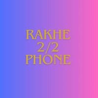 Rakhe 2/2 phone