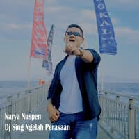 Dj Sing Ngelah Perasaan