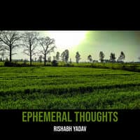 Ephemeral Thoughts