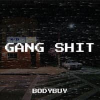 Gang Shit