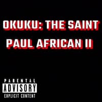 Okuku: The Saint Paul African II