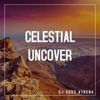 Celestial Uncover