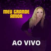 Meu Grande Amor [Ao Vivo]