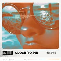 Close to Me