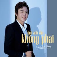 Tình Anh Vẫn Không Phai