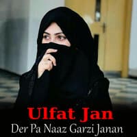 Der Pa Naaz Garzi Janan