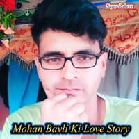 Mohan Bavli Ki Love Story