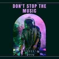 Don't Stop the Music