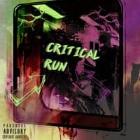 Critical Run