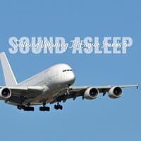 Sound Asleep: Soothing Whirring Jet Engine Sounds 3