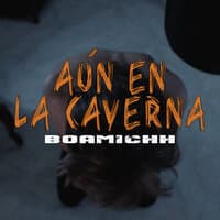 Aún en la Caverna