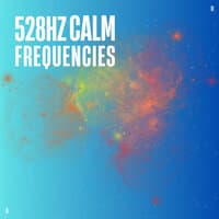 528Hz Calm Frequencies, Vol. 1