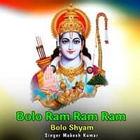 Bolo Ram Ram Ram Bolo Shyam