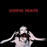 CORPSE MOUTH