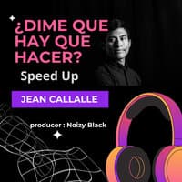 ¿Dime Que Hay Que Hacer? (Speed Up)