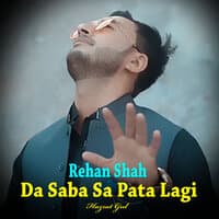 Da Saba Sa Pata Lagi I Rehan Shah