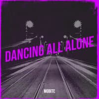 Dancing All Alone