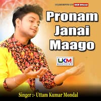 Pronam Janai Maago