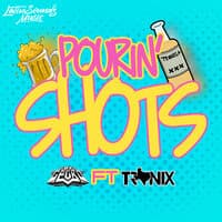 Pourin' shots