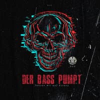 Der Bass Pumpt