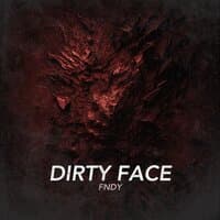 Dirty Face