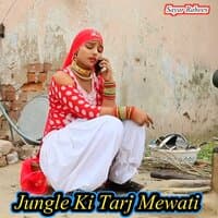 Jangal Ki Tarj Mewati