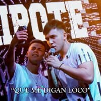 Que me digan loco (En Vivo)