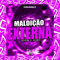 Maldição Externa - Reverb X Slowed