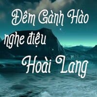 Đêm Gành Hào Nghe Điệu Hoài Lang