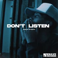 Don't Listen